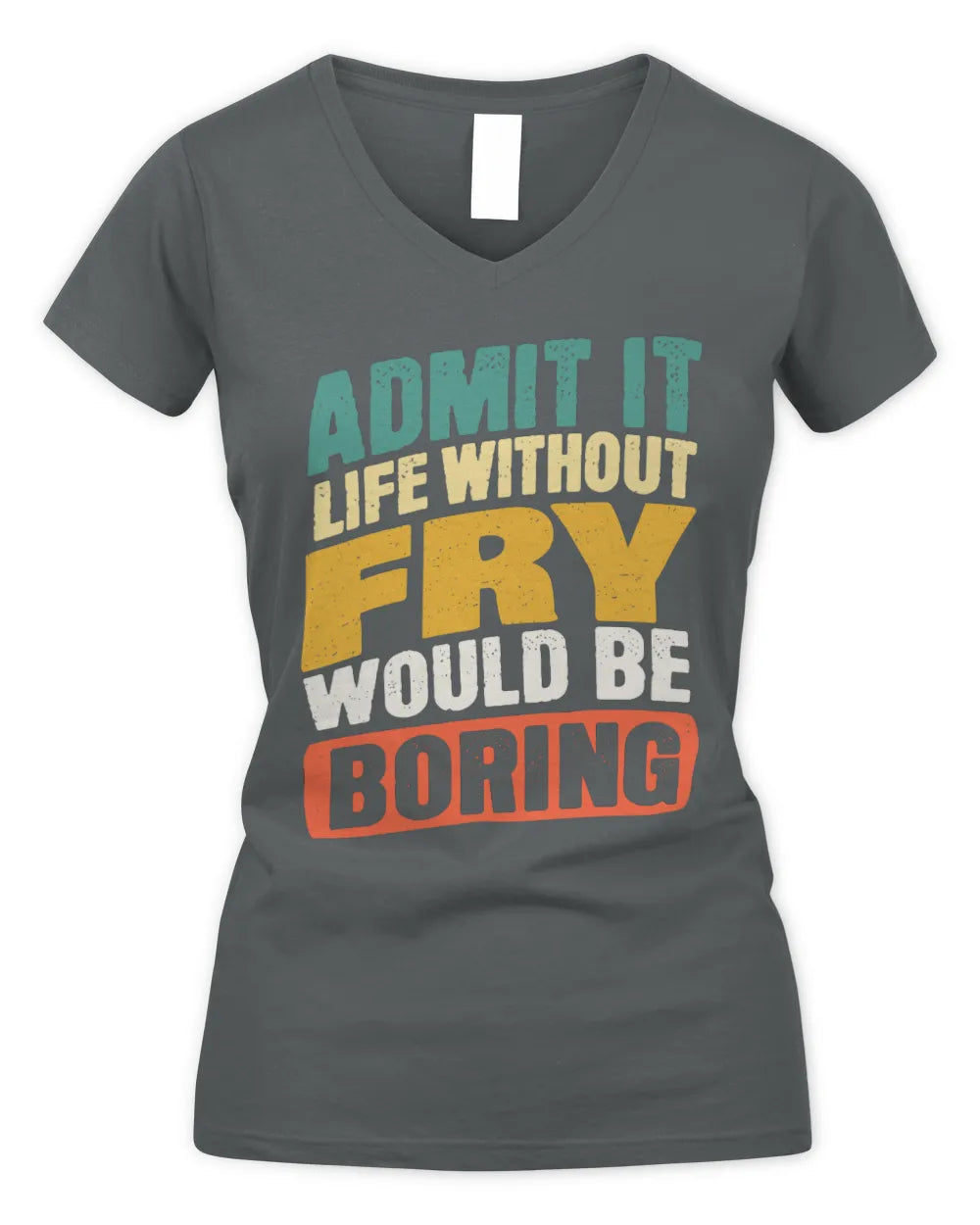 FRY TP88-K4-229
Personalized Funny Quote Apparel “Life Without NAME Would Be Boring” - Women's V-Neck T-Shirt - Charcoal