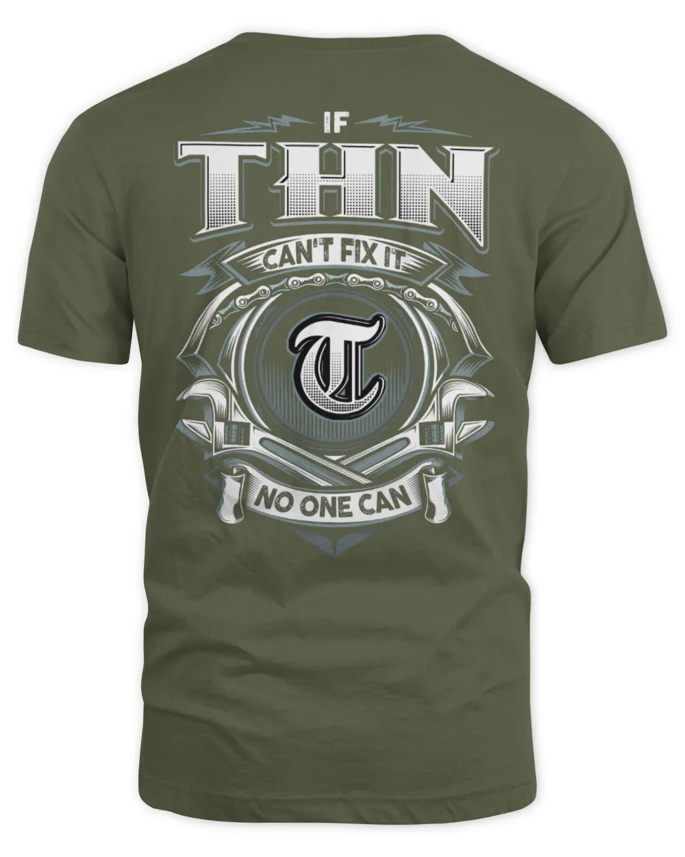 THN AP81-K4-626 - Personalized Ahmed Quote Apparel “If Ahmed Can't Fix It, No One Can” - Unisex Standard T-Shirt - Military Green