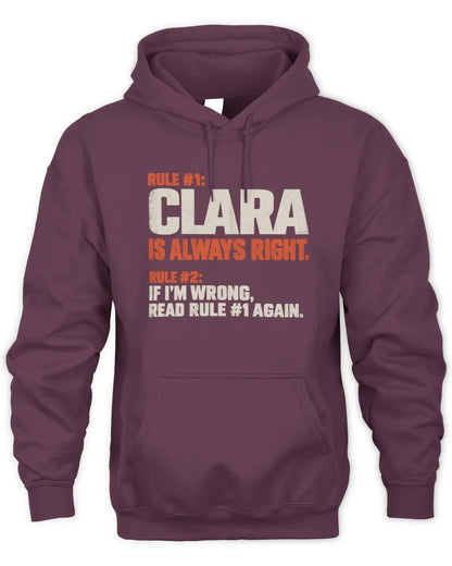 CLARA NP1-H006 - Always Right Personalized Name T-Shirt – Funny Custom Name Shirt - Unisex Hoodie - Maroon