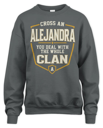 ALEJANDRA NT1-K008 Cross A/An NAME, You Deal With the Whole Clan | Personalized Vintage T-Shirt - Unisex Sweatshirt - Charcoal