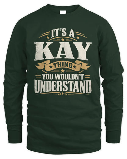 KAY P08 TH51 - Personalized “It’s a/an [NAME] Thing – You Wouldn’t Understand” Shirt - Men's Long Sleeved T-Shirt - Forest Green