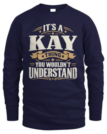 KAY P08 TH51 - Personalized “It’s a/an [NAME] Thing – You Wouldn’t Understand” Shirt - Men's Long Sleeved T-Shirt - Navy