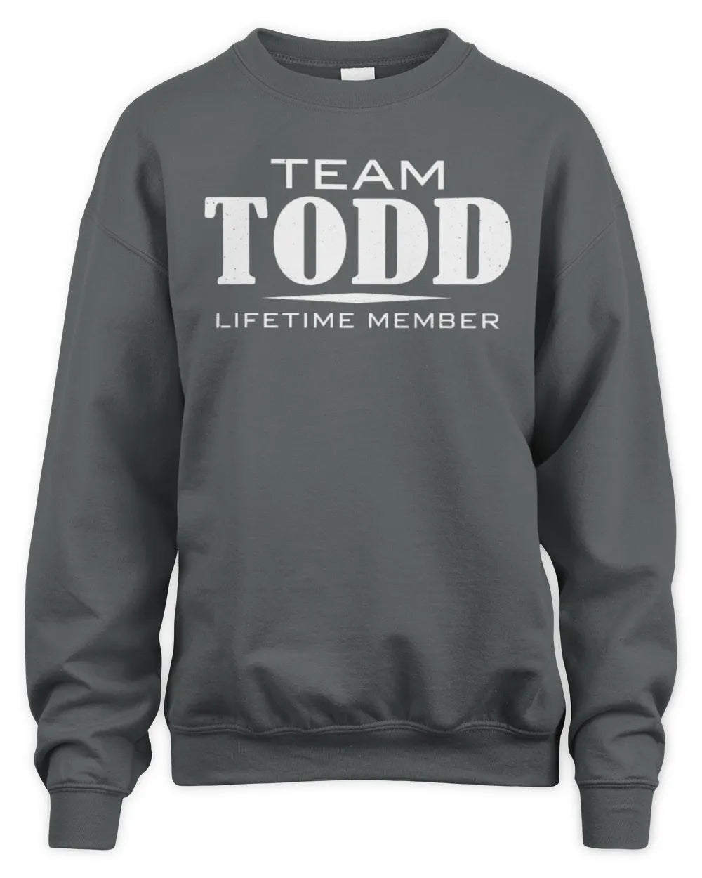 TODD BL62-K4-128 - Personalized “Team NAME Lifetime Member” - Unisex Sweatshirt - Charcoal