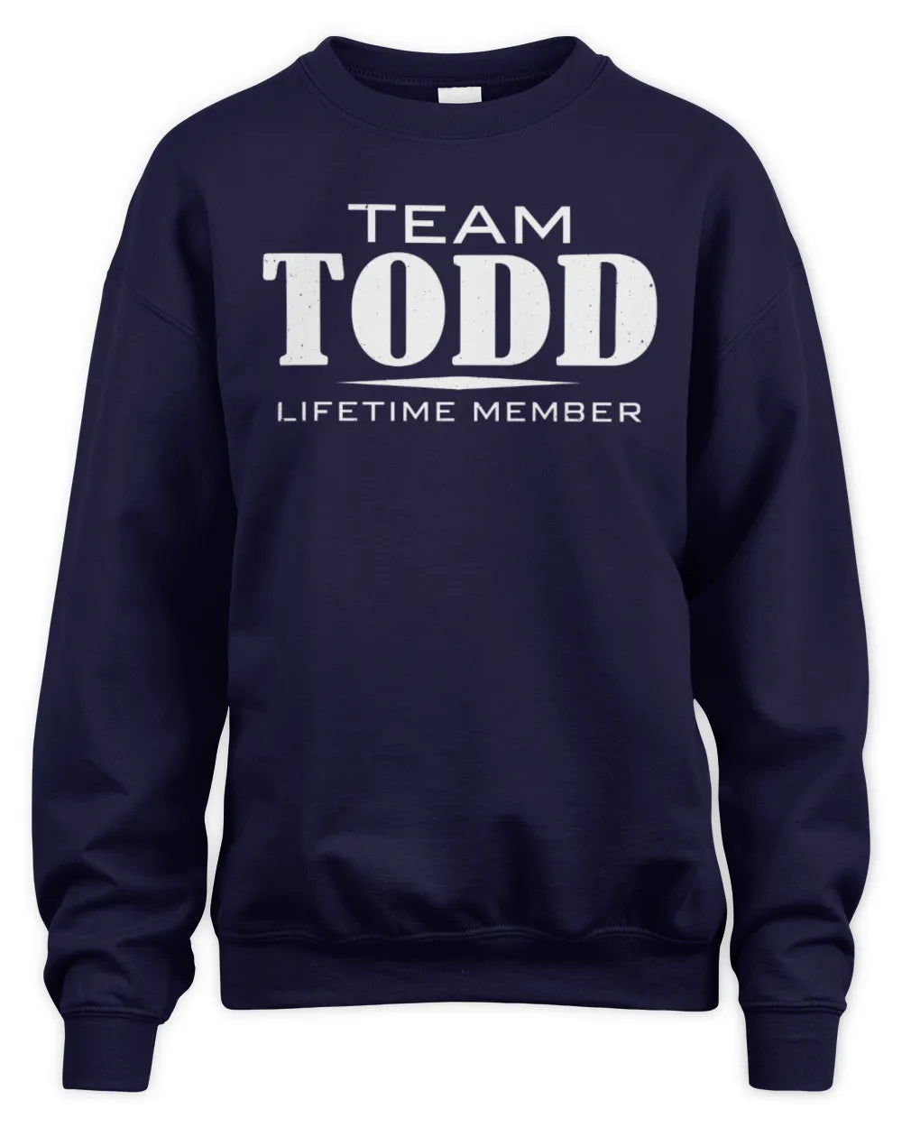 TODD BL62-K4-128 - Personalized “Team NAME Lifetime Member” - Unisex Sweatshirt - Navy