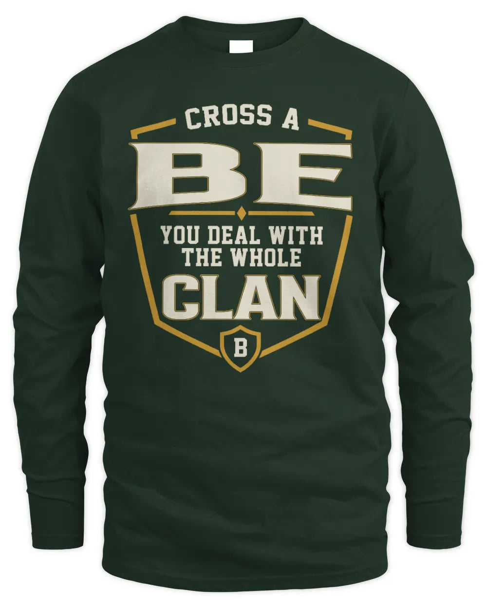 BE NT1-K008 Cross A/An NAME, You Deal With the Whole Clan | Personalized Vintage T-Shirt - Men's Long Sleeved T-Shirt - Forest Green