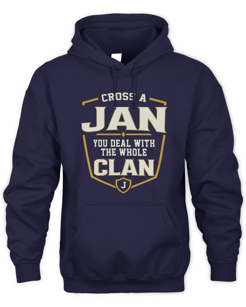 JAN NT1-K008 Cross A/An NAME, You Deal With the Whole Clan | Personalized Vintage T-Shirt - Unisex Hoodie - Navy