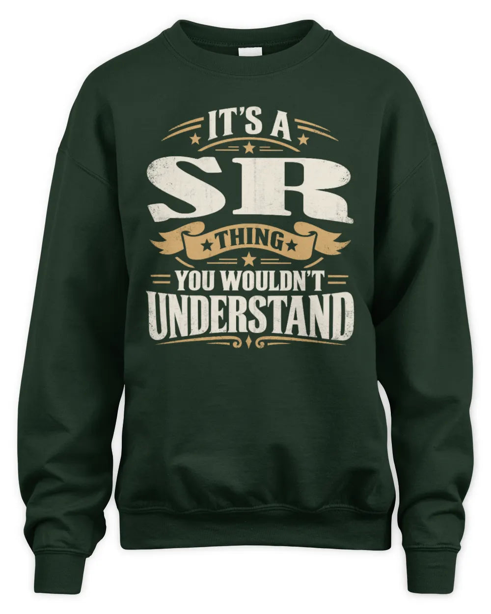 SR P08 TH51 - Personalized “It’s a/an [NAME] Thing – You Wouldn’t Understand” Shirt - Unisex Sweatshirt - Forest Green
