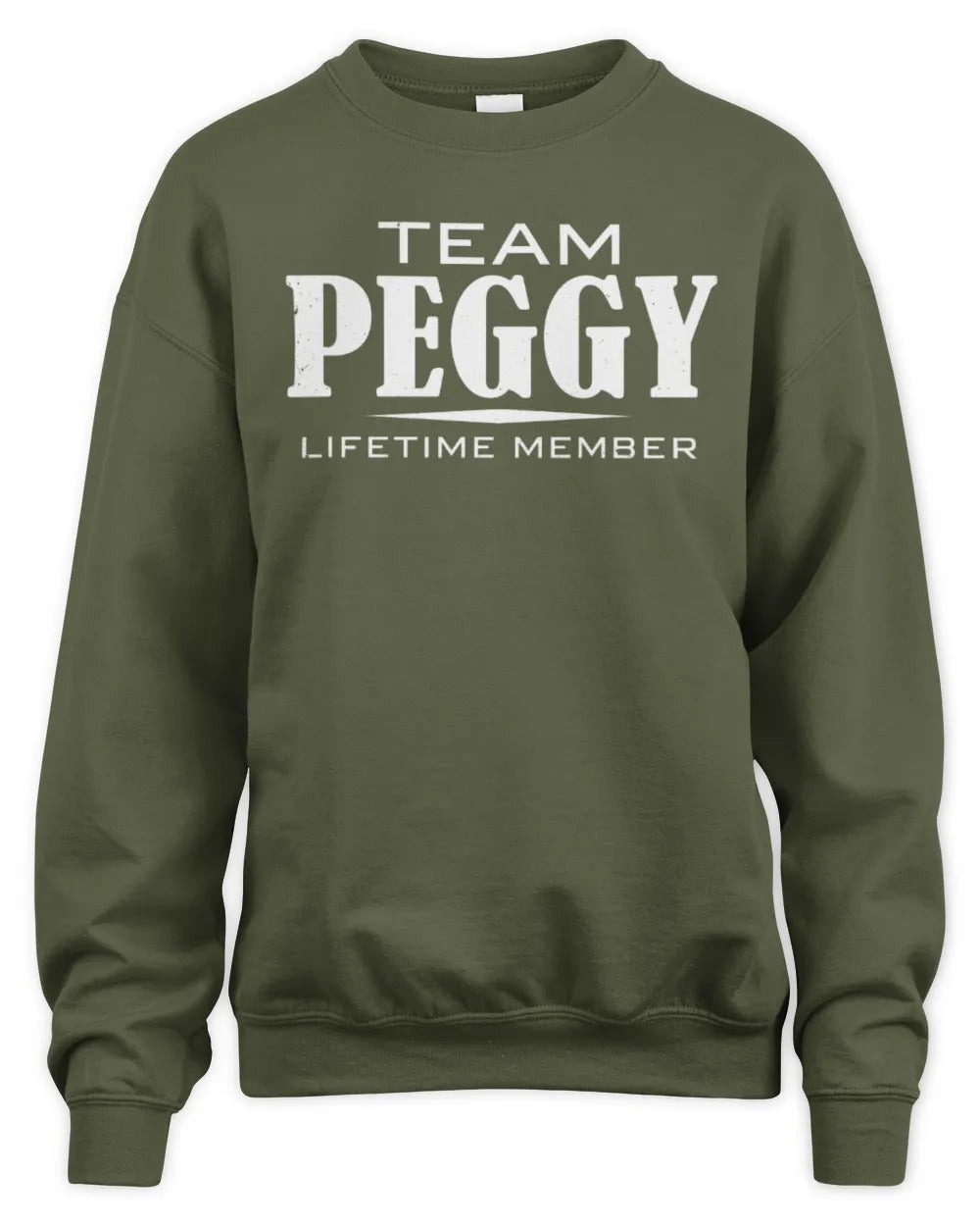 PEGGY BL62-K4-128 - Personalized “Team NAME Lifetime Member” - Unisex Sweatshirt - Military Green