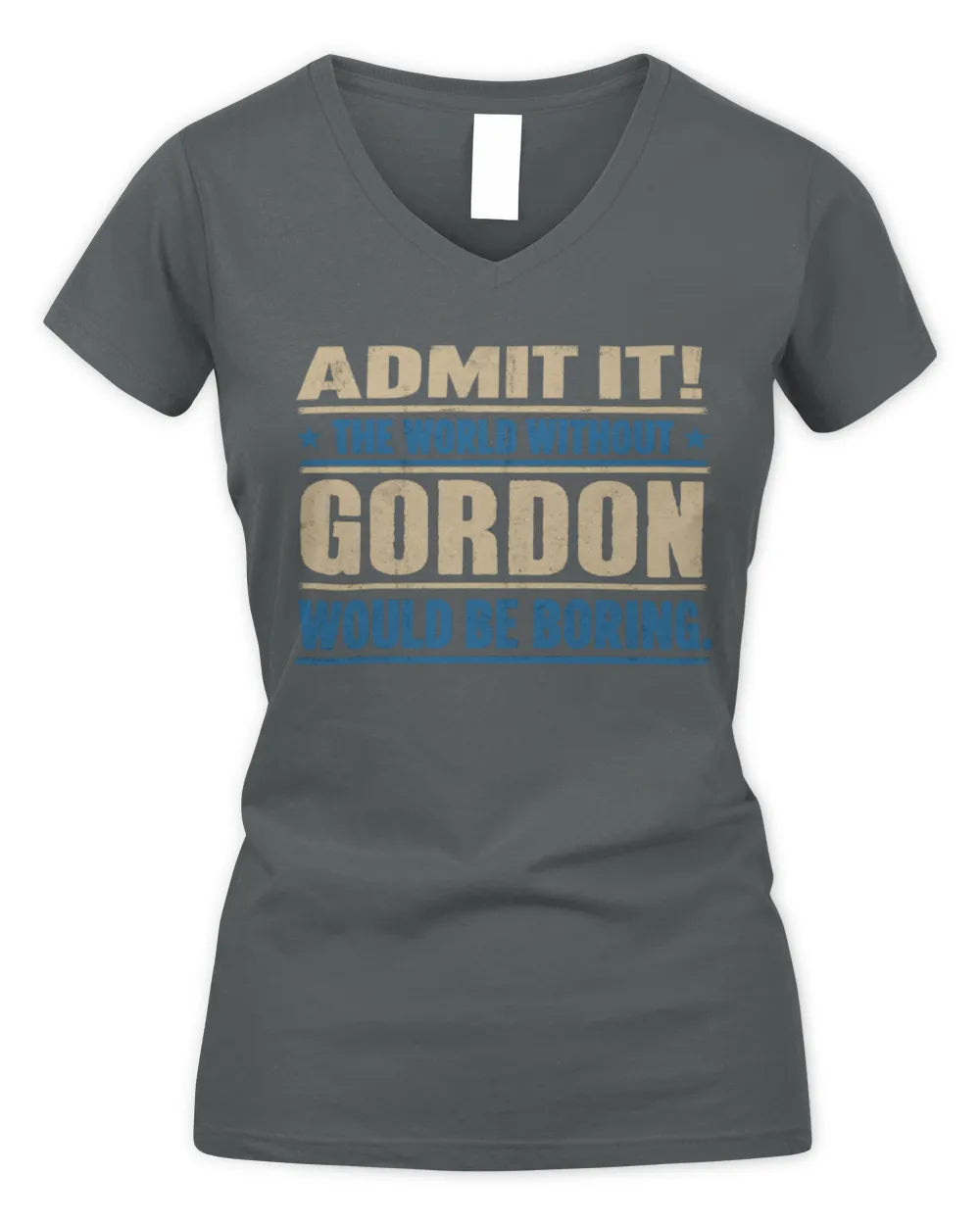 GORDON TP68-K2-968 – Personalized Funny Quote Apparel “The World Without NAME Would Be Boring” - Women's V-Neck T-Shirt - Charcoal