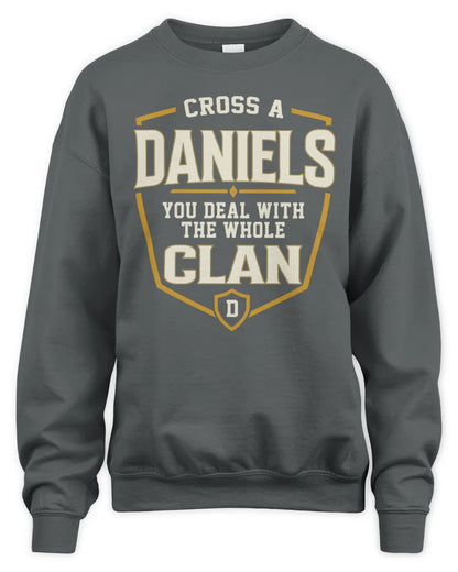 DANIELS NT1-K008 Cross A/An NAME, You Deal With the Whole Clan | Personalized Vintage T-Shirt - Unisex Sweatshirt - Charcoal