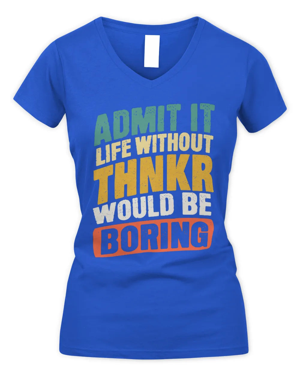 THNKR TP88-K4-229
Personalized Funny Quote Apparel “Life Without NAME Would Be Boring” - Women's V-Neck T-Shirt - Royal