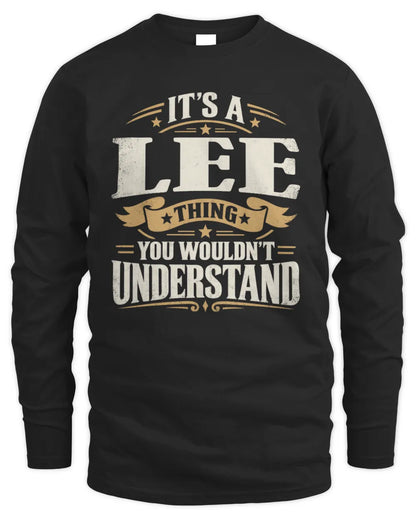 LEE P08 TH51 - Personalized “It’s a/an [NAME] Thing – You Wouldn’t Understand” Shirt - Men's Long Sleeved T-Shirt - Black