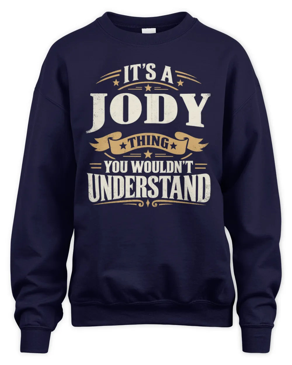 JODY P08 TH51 - Personalized “It’s a/an [NAME] Thing – You Wouldn’t Understand” Shirt - Unisex Sweatshirt - Navy