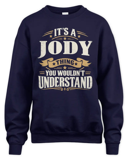 JODY P08 TH51 - Personalized “It’s a/an [NAME] Thing – You Wouldn’t Understand” Shirt - Unisex Sweatshirt - Navy