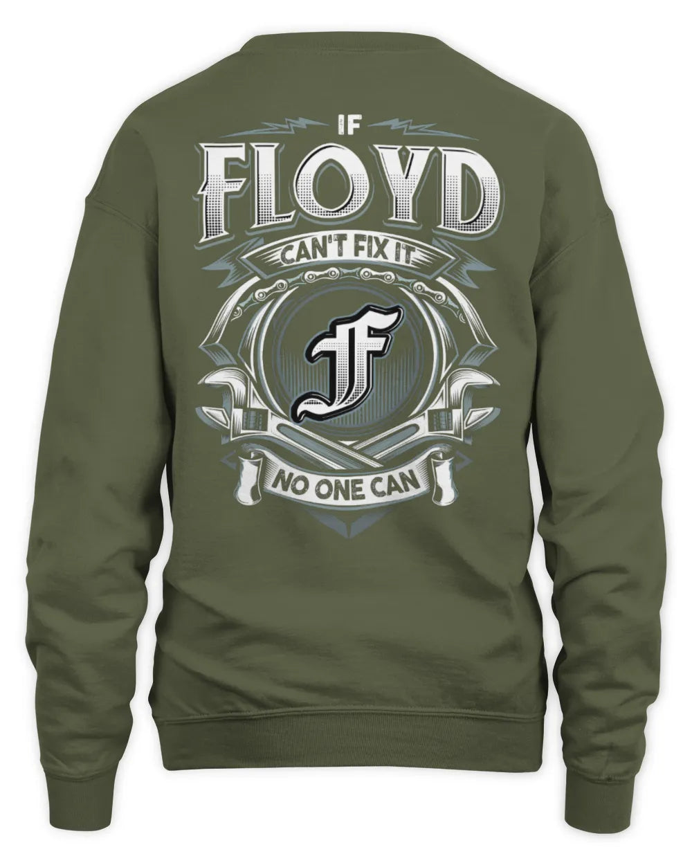 FLOYD AP81-K4-626 - Personalized Ahmed Quote Apparel “If Ahmed Can't Fix It, No One Can” - Unisex Sweatshirt - Military Green