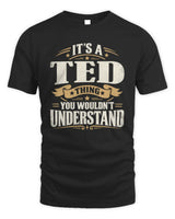 TED P08 TH51 - Personalized “It’s a/an [NAME] Thing – You Wouldn’t Understand” Shirt - Unisex Standard T-Shirt - Black