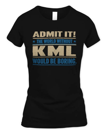 KML TP68-K2-968 – Personalized Funny Quote Apparel “The World Without NAME Would Be Boring” - Women's Standard T-Shirt - Black