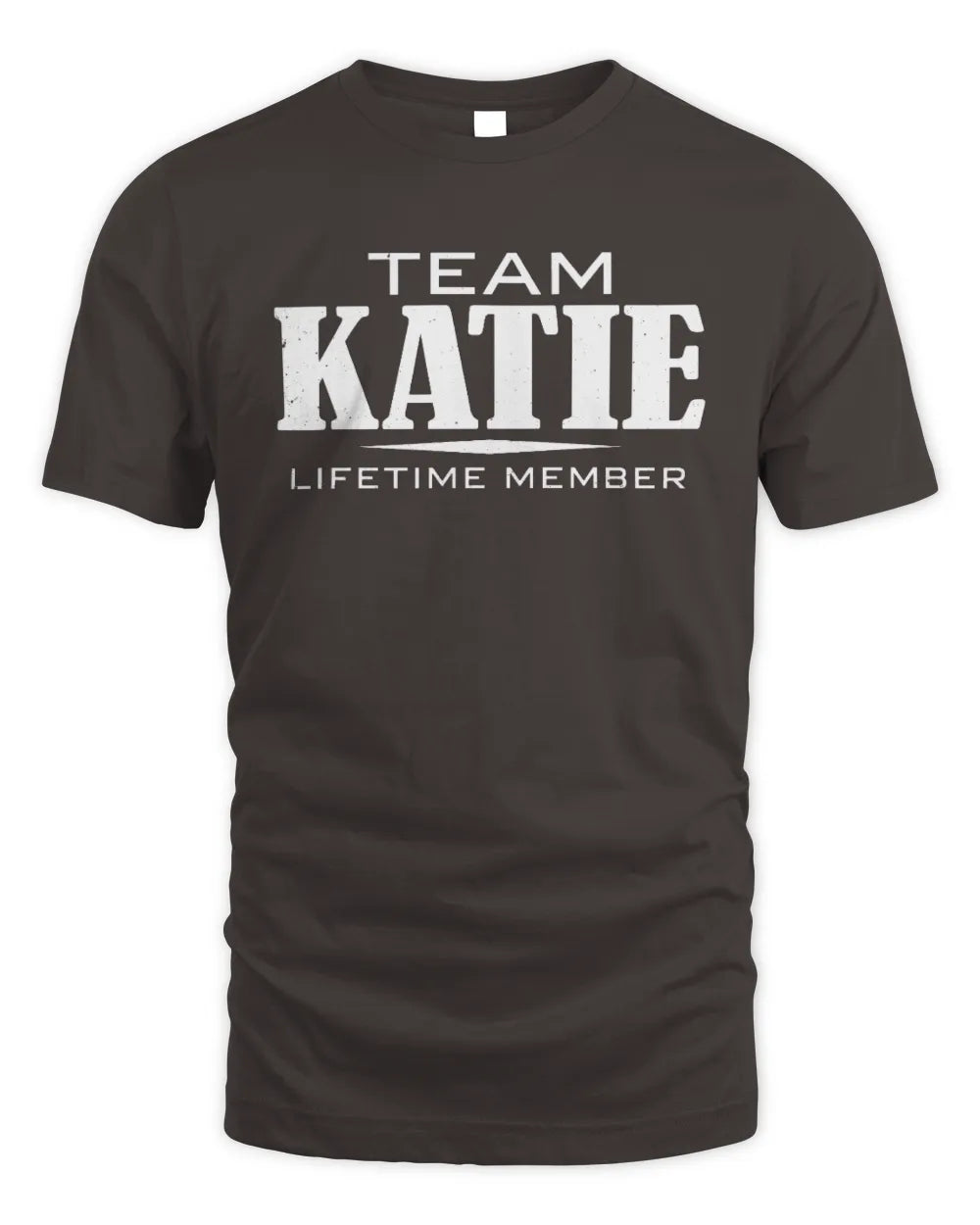 KATIE BL62-K4-128 - Personalized “Team NAME Lifetime Member” - Unisex Standard T-Shirt - Dark Chocolate