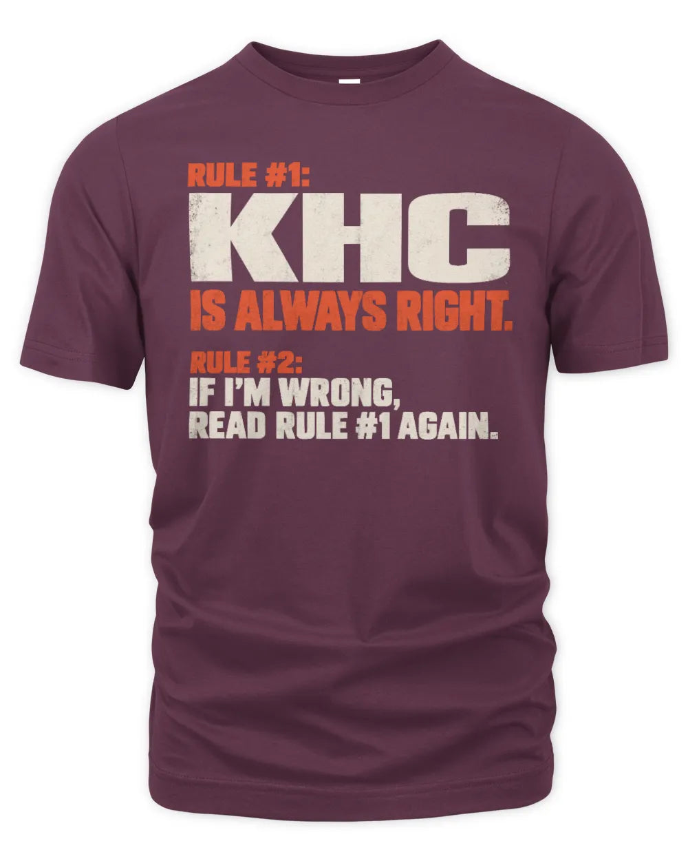 KHC NP1-H006 - Always Right Personalized Name T-Shirt – Funny Custom Name Shirt - Unisex Standard T-Shirt - Maroon