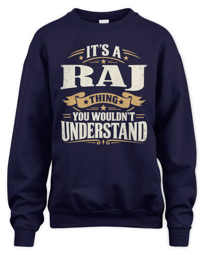 RAJ P08 TH51 - Personalized “It’s a/an [NAME] Thing – You Wouldn’t Understand” Shirt - Unisex Sweatshirt - Navy