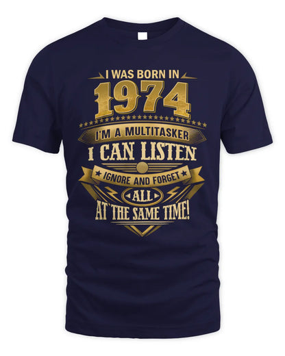 1974 HH89-K2 – Funny Birth Year Multitasker Quote T-Shirt - Unisex Standard T-Shirt - Navy