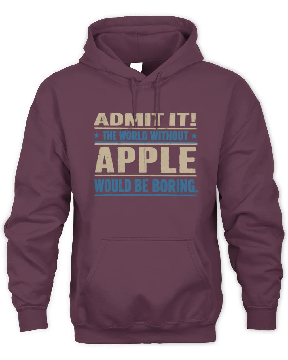 APPLE TP68-K2-968 – Personalized Funny Quote Apparel “The World Without NAME Would Be Boring” - Unisex Hoodie - Maroon