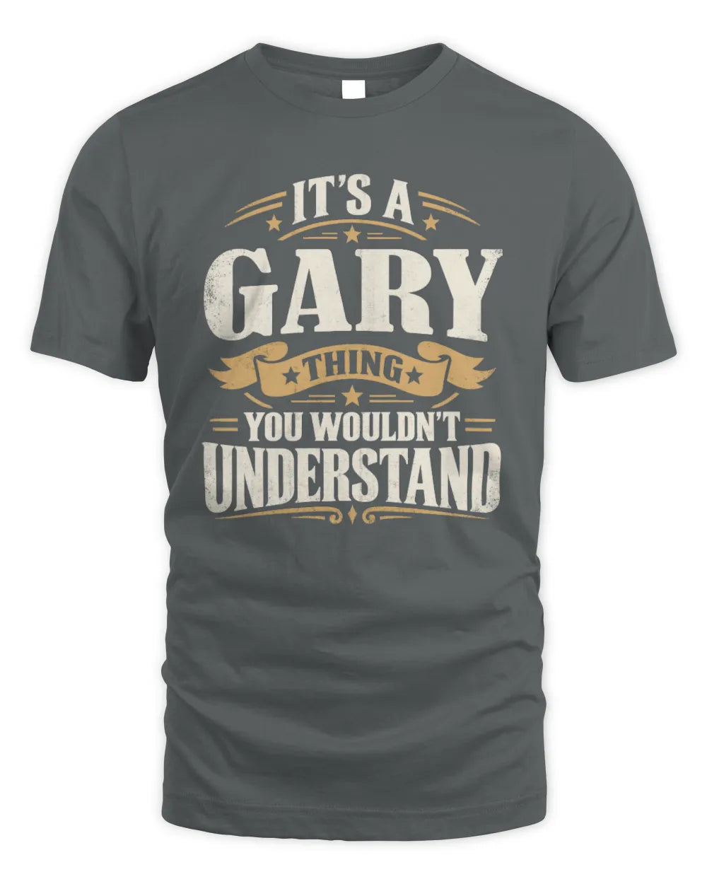 GARY P08 TH51 - Personalized “It’s a/an [NAME] Thing – You Wouldn’t Understand” Shirt - Unisex Standard T-Shirt - Charcoal
