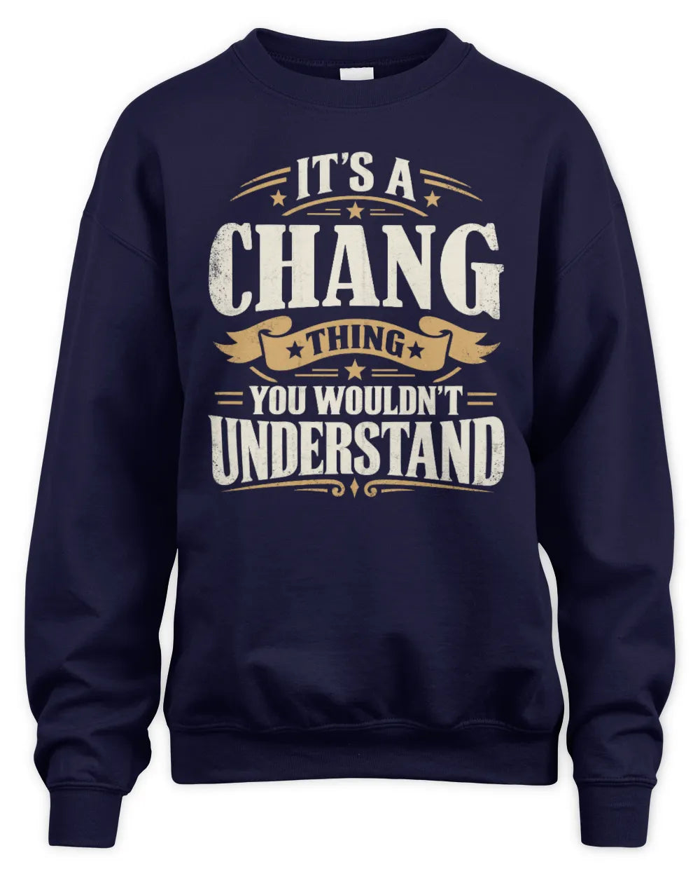 CHANG P08 TH51 - Personalized “It’s a/an [NAME] Thing – You Wouldn’t Understand” Shirt - Unisex Sweatshirt - Navy