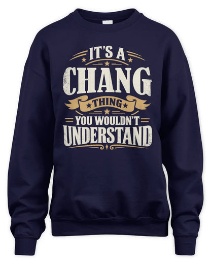CHANG P08 TH51 - Personalized “It’s a/an [NAME] Thing – You Wouldn’t Understand” Shirt - Unisex Sweatshirt - Navy