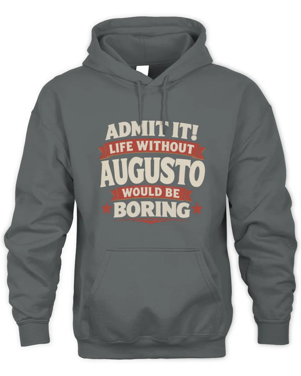 AUGUSTO P4 KT003 Personalized Funny Quote Apparel “Life Without NAME Would Be Boring” - Unisex Hoodie - Charcoal