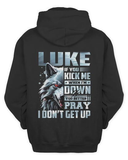 LUKE AP62-K4-666 - Personalized Fierce Wolf Quote Apparel “If You Kick Me When I’m Down, You Better Pray I Don’t Get Up” - Unisex Hoodie - Black
