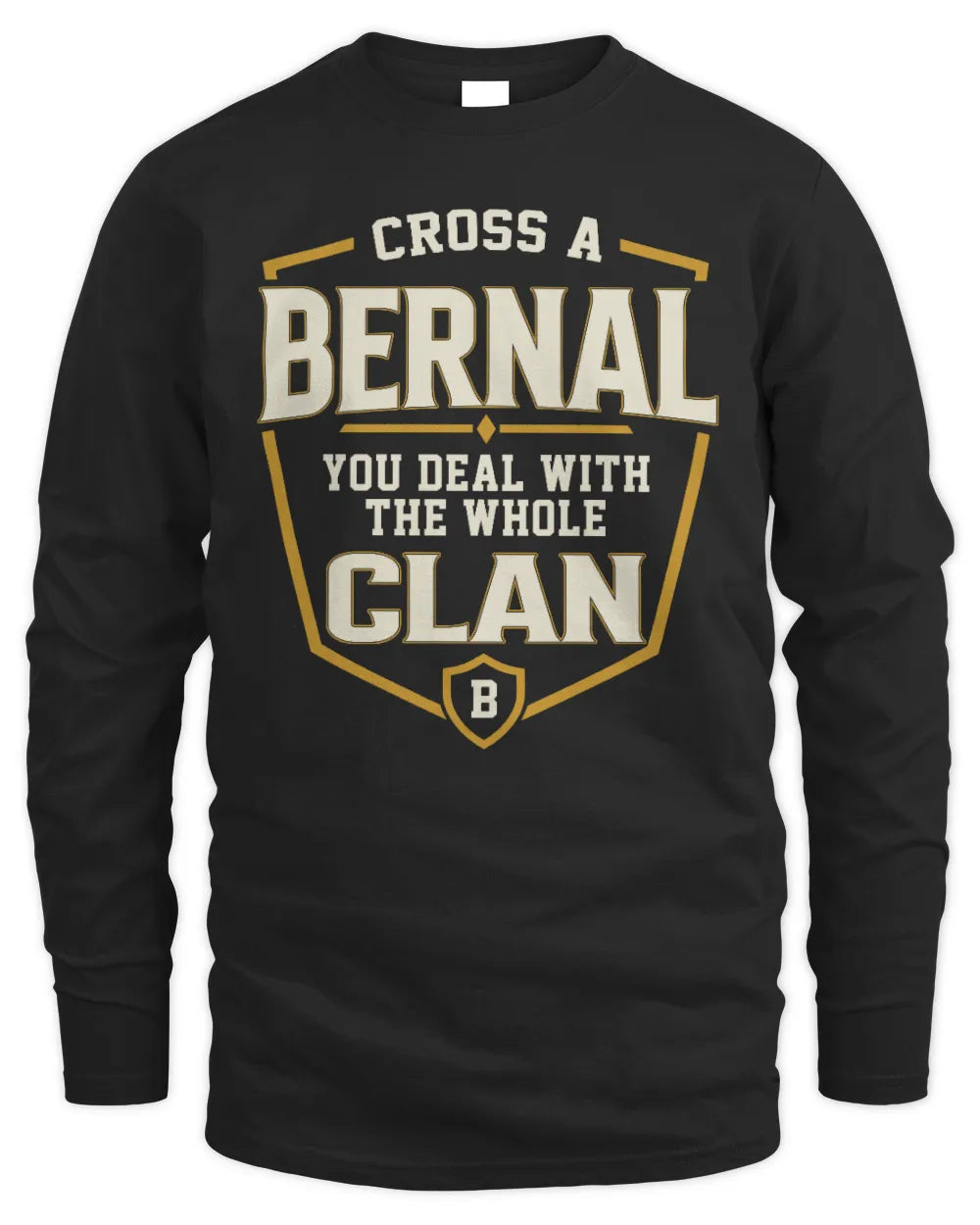 BERNAL NT1-K008 Cross A/An NAME, You Deal With the Whole Clan | Personalized Vintage T-Shirt - Men's Long Sleeved T-Shirt - Black