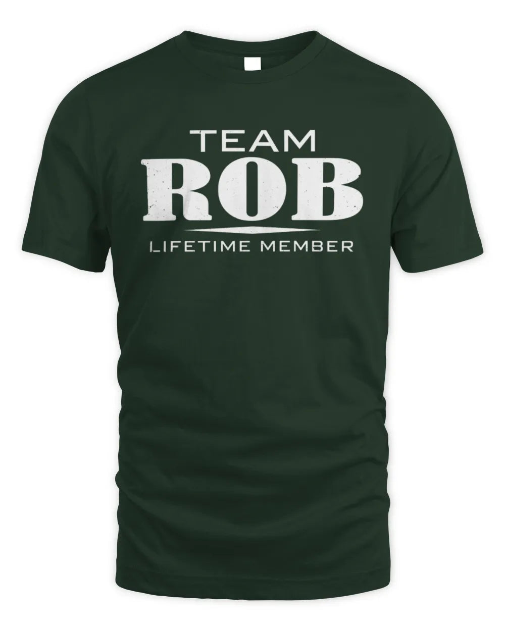 ROB BL62-K4-128 - Personalized “Team NAME Lifetime Member” - Unisex Standard T-Shirt - Forest Green