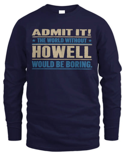 HOWELL TP68-K2-968 – Personalized Funny Quote Apparel “The World Without NAME Would Be Boring” - Men's Long Sleeved T-Shirt - Navy