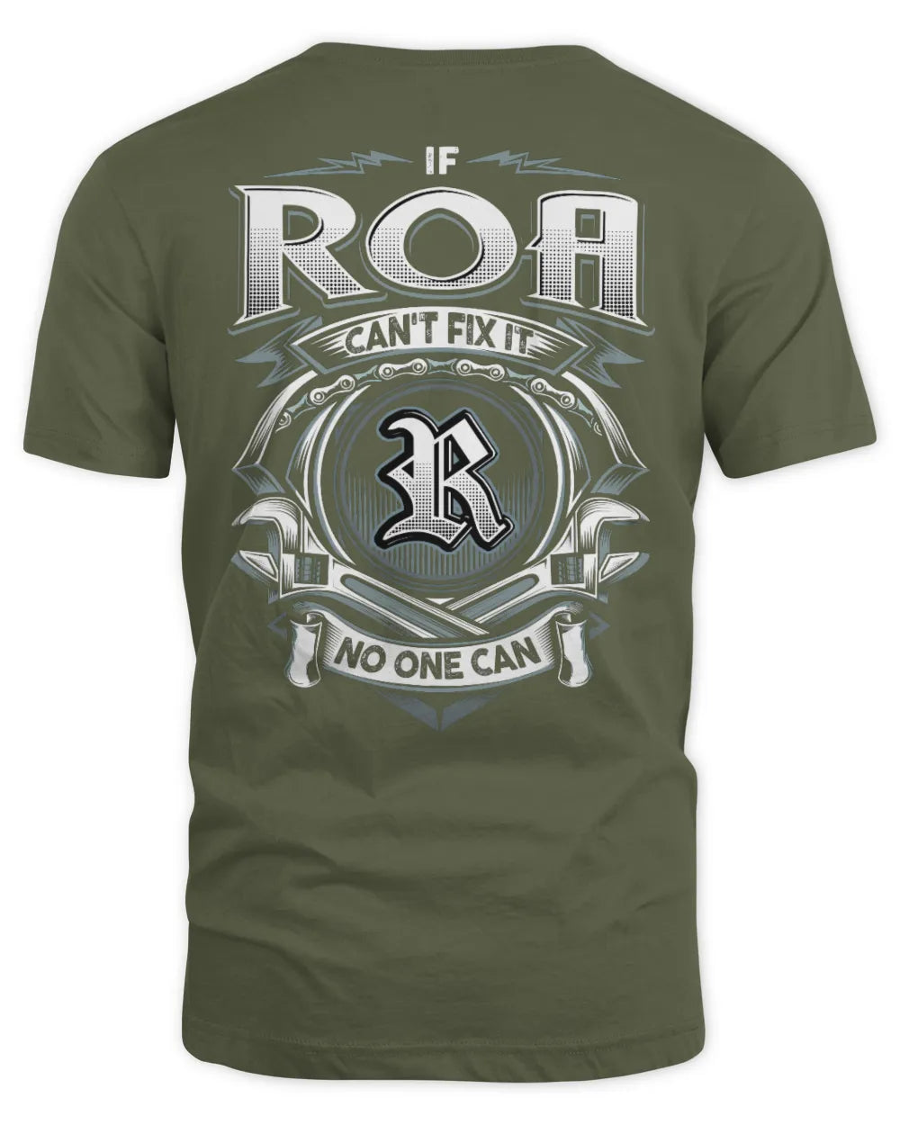 ROA AP81-K4-626 - Personalized Ahmed Quote Apparel “If Ahmed Can't Fix It, No One Can” - Unisex Standard T-Shirt - Military Green