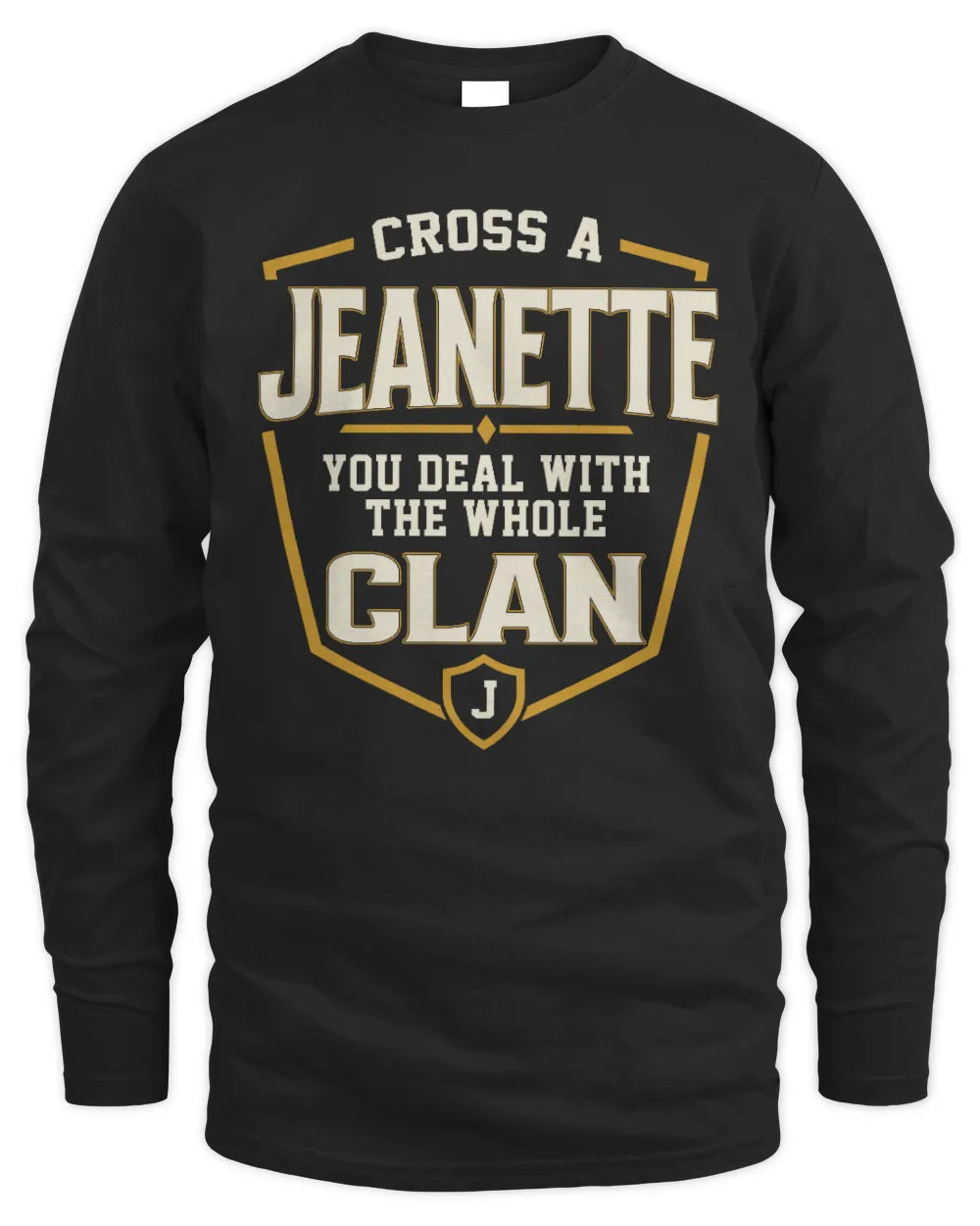 JEANETTE NT1-K008 Cross A/An NAME, You Deal With the Whole Clan | Personalized Vintage T-Shirt - Men's Long Sleeved T-Shirt - Black