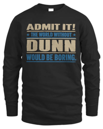DUNN TP68-K2-968 – Personalized Funny Quote Apparel “The World Without NAME Would Be Boring” - Men's Long Sleeved T-Shirt - Black