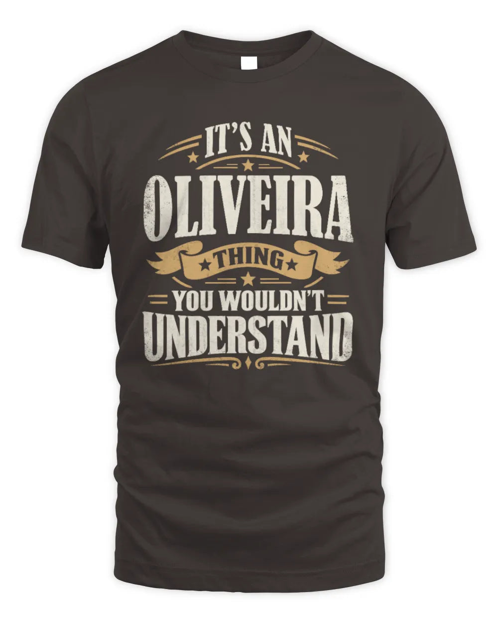 OLIVEIRA P08 TH51 - Personalized “It’s a/an [NAME] Thing – You Wouldn’t Understand” Shirt - Unisex Standard T-Shirt - Dark Chocolate