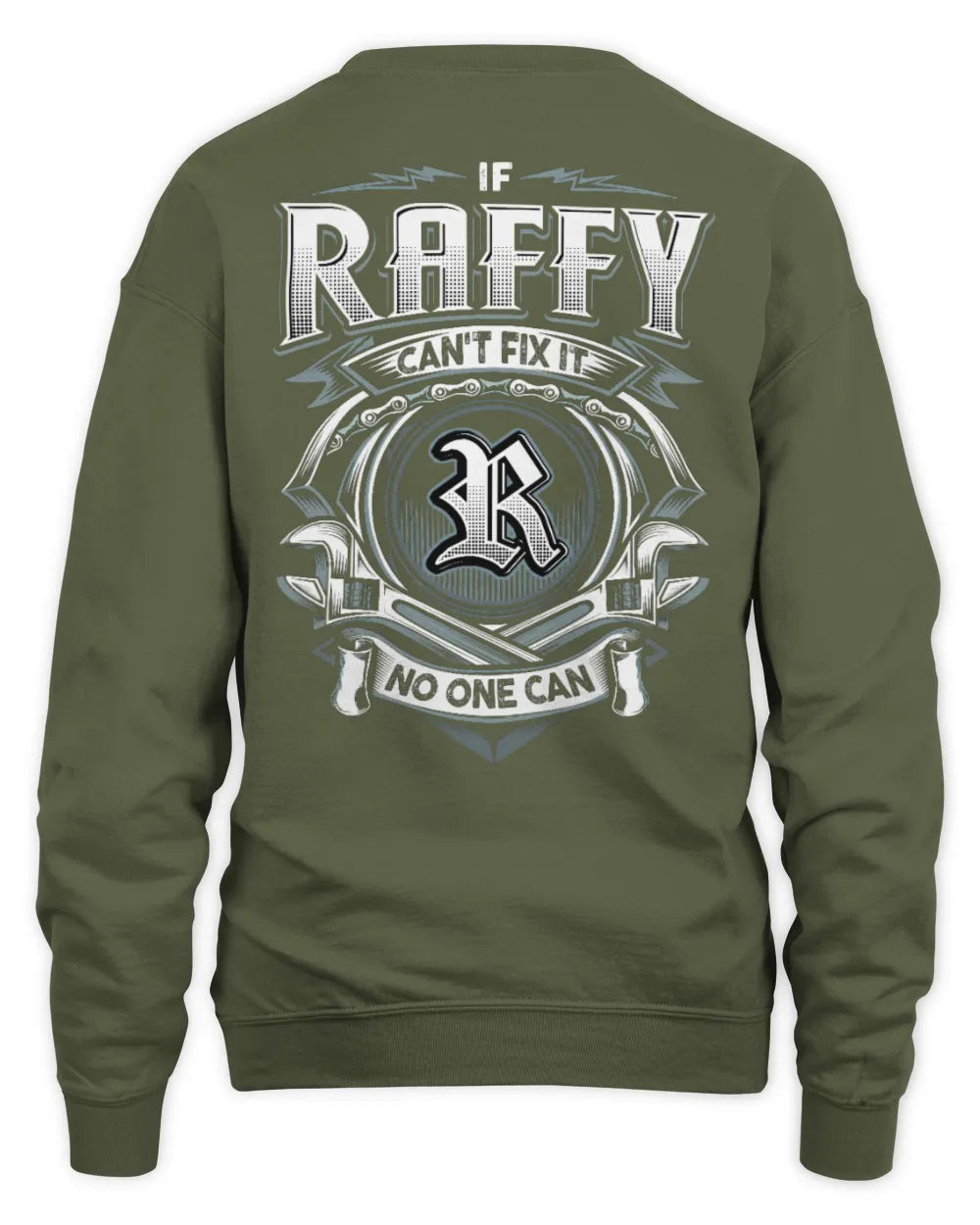 RAFFY AP81-K4-626 - Personalized Ahmed Quote Apparel “If Ahmed Can't Fix It, No One Can” - Unisex Sweatshirt - Military Green