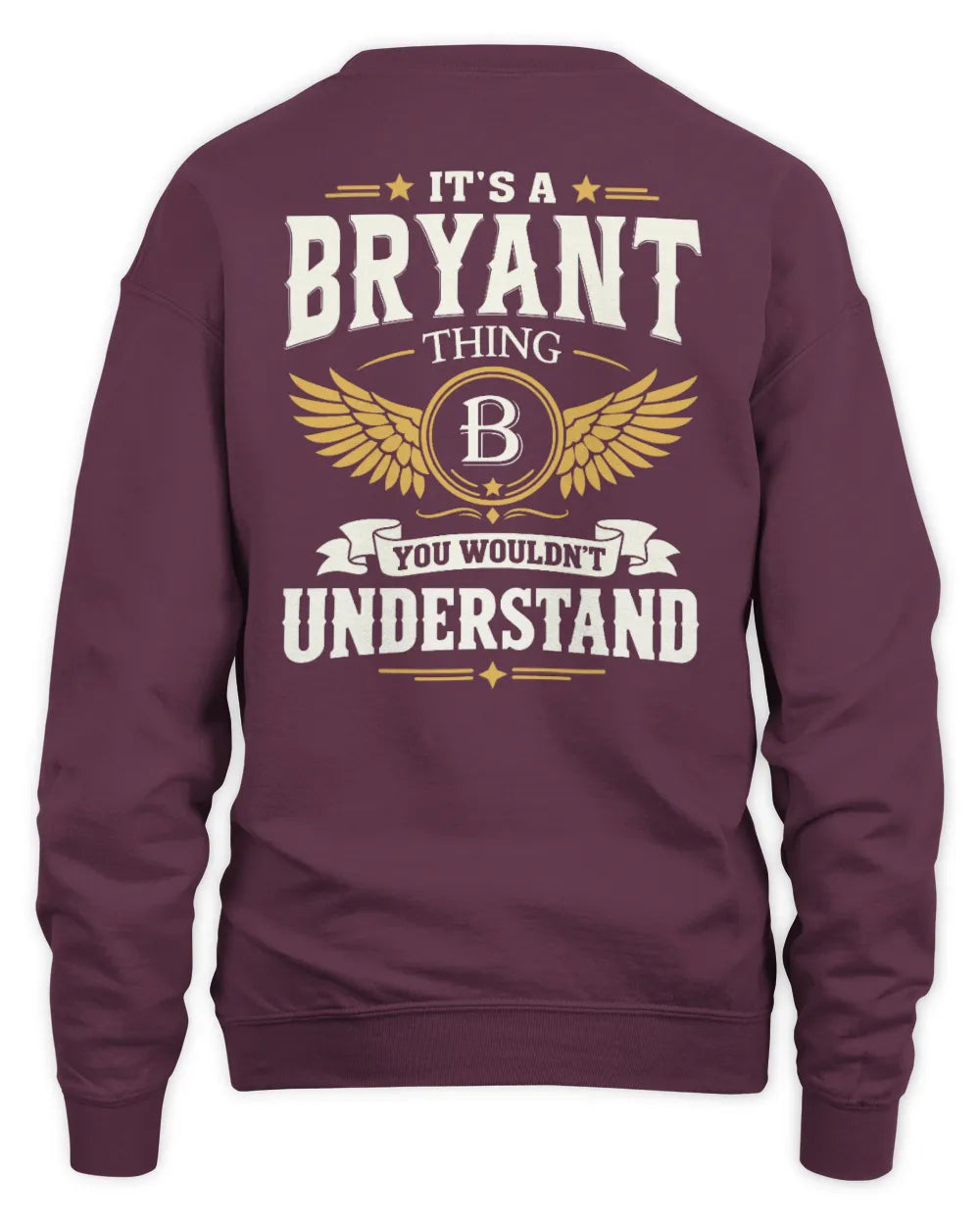 BRYANT KT06-M008 It’s a [NAME] Thing – You Wouldn’t Understand | Personalized Vintage T-Shirt - Unisex Sweatshirt - Maroon