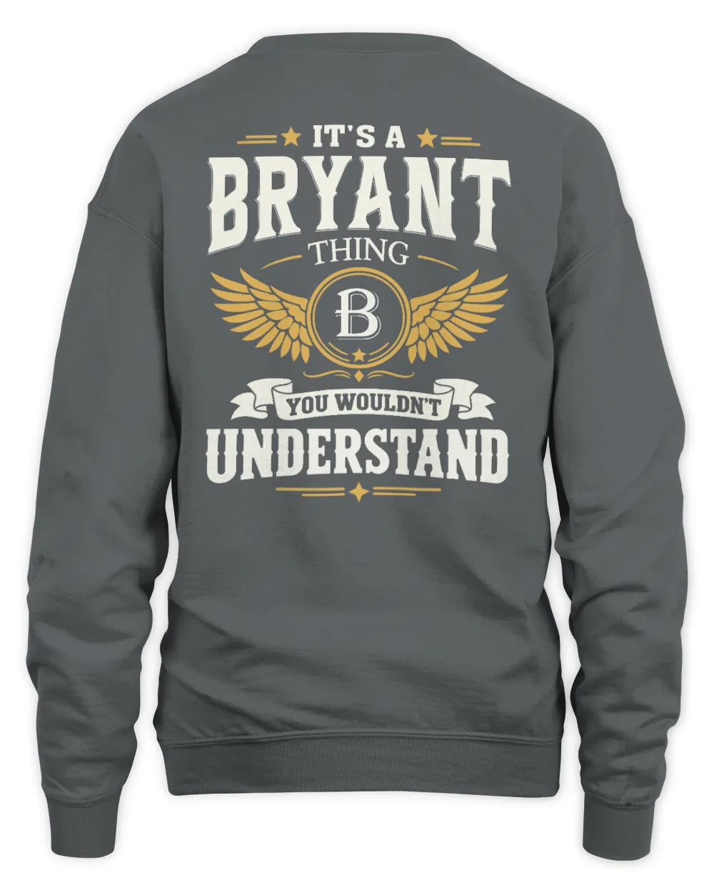 BRYANT KT06-M008 It’s a [NAME] Thing – You Wouldn’t Understand | Personalized Vintage T-Shirt - Unisex Sweatshirt - Charcoal