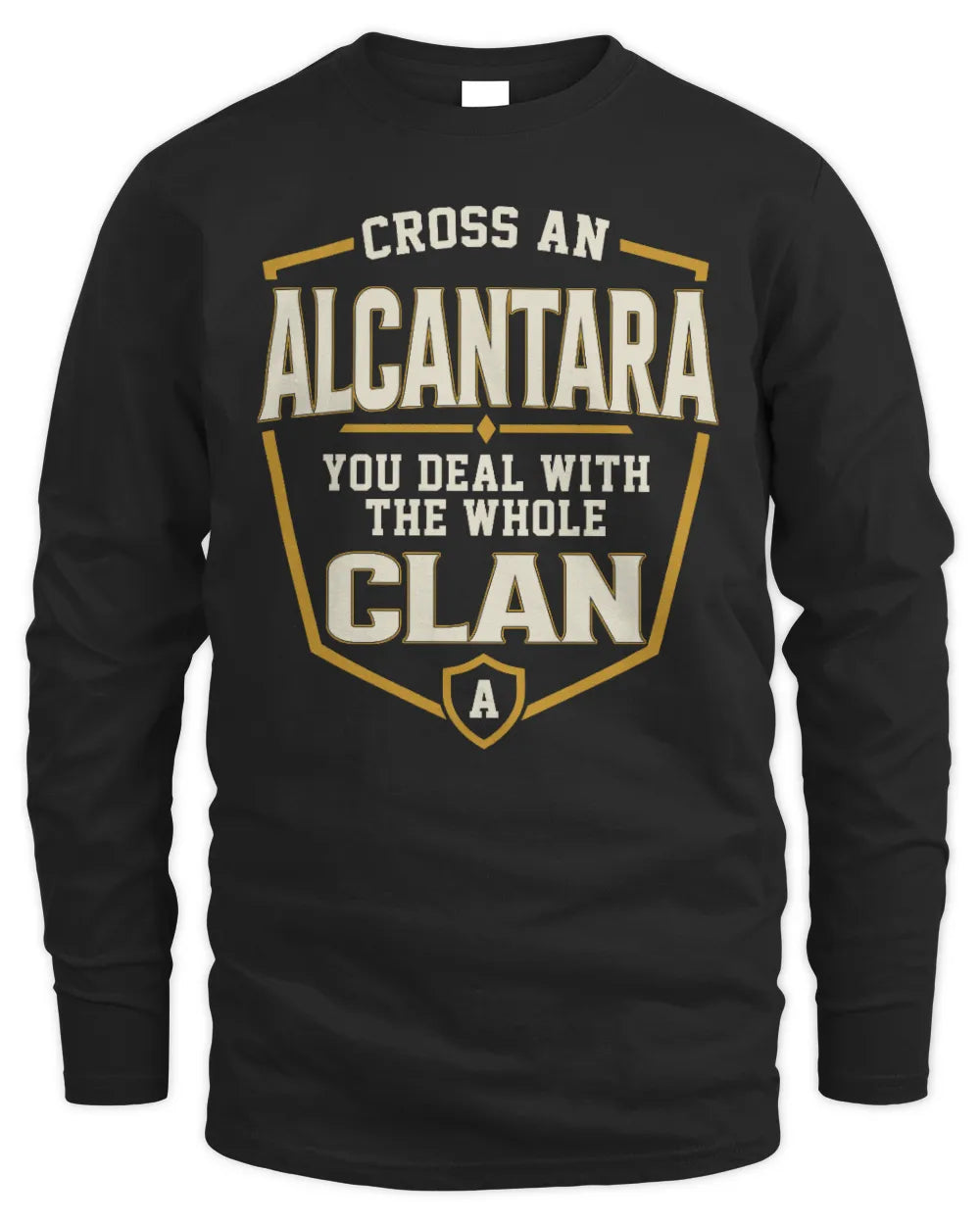 ALCANTARA NT1-K008 Cross A/An NAME, You Deal With the Whole Clan | Personalized Vintage T-Shirt - Men's Long Sleeved T-Shirt - Black
