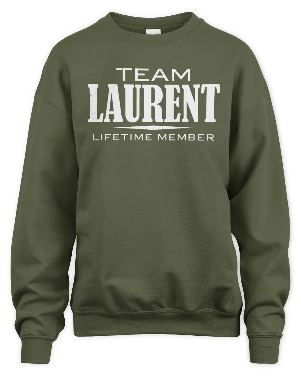 LAURENT BL62-K4-128 - Personalized “Team NAME Lifetime Member” - Unisex Sweatshirt - Military Green
