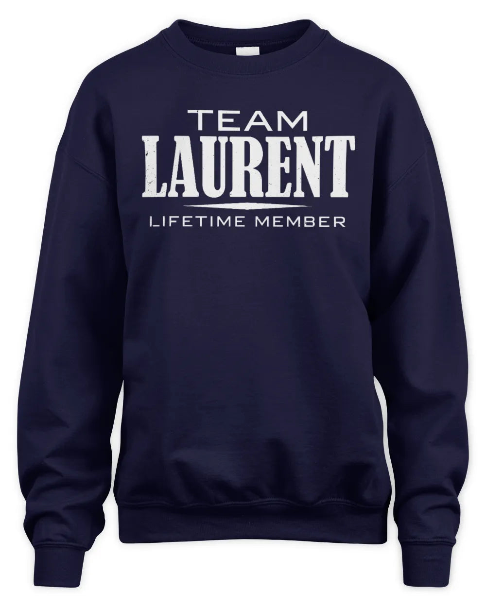 LAURENT BL62-K4-128 - Personalized “Team NAME Lifetime Member” - Unisex Sweatshirt - Navy