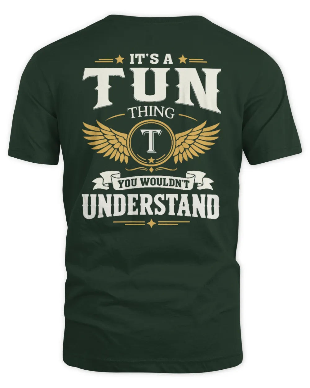 TUN KT06-M008 It’s a [NAME] Thing – You Wouldn’t Understand | Personalized Vintage T-Shirt - Unisex Standard T-Shirt - Forest Green