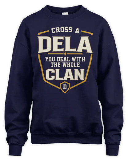 DELA NT1-K008 Cross A/An NAME, You Deal With the Whole Clan | Personalized Vintage T-Shirt - Unisex Sweatshirt - Navy