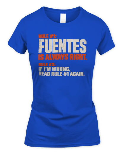FUENTES NP1-H006 - Always Right Personalized Name T-Shirt – Funny Custom Name Shirt - Women's Standard T-Shirt - Royal