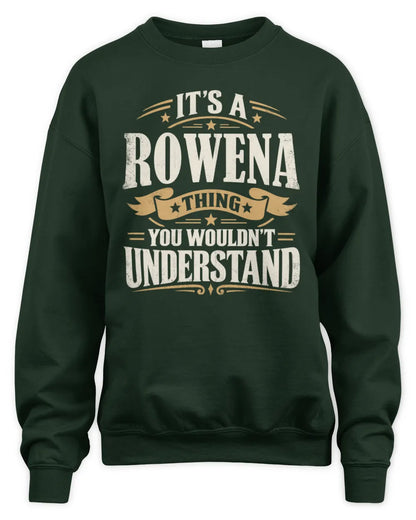 ROWENA P08 TH51 - Personalized “It’s a/an [NAME] Thing – You Wouldn’t Understand” Shirt - Unisex Sweatshirt - Forest Green
