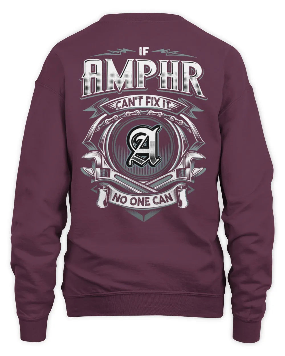 AMPHR AP81-K4-626 - Personalized Ahmed Quote Apparel “If Ahmed Can't Fix It, No One Can” - Unisex Sweatshirt - Maroon