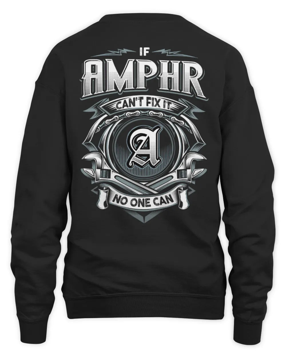 AMPHR AP81-K4-626 - Personalized Ahmed Quote Apparel “If Ahmed Can't Fix It, No One Can” - Unisex Sweatshirt - Black